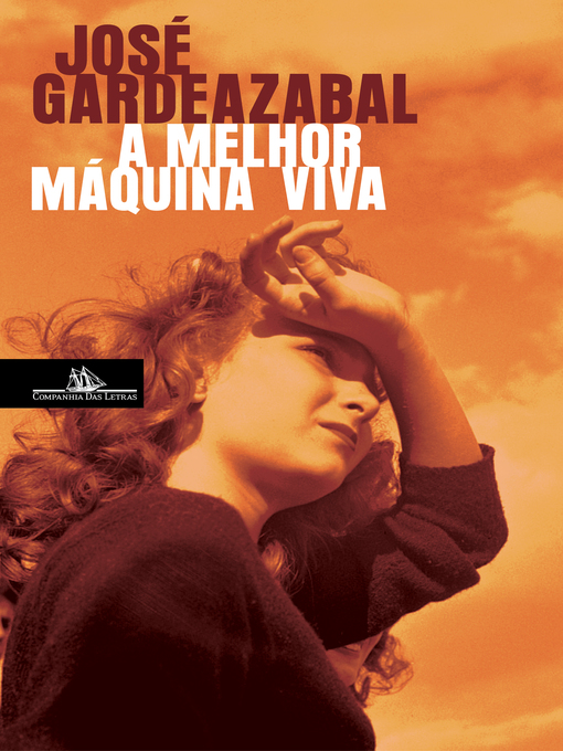 Title details for A melhor máquina viva by José Gardeazabal - Available
